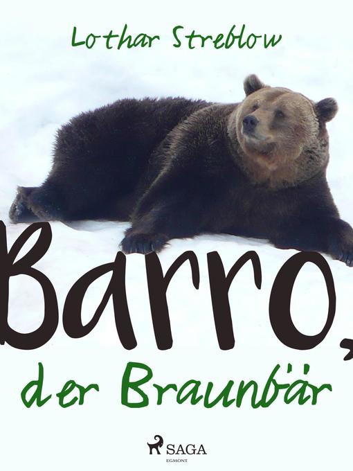 Title details for Barro, der Braunbär by Lothar Streblow - Available